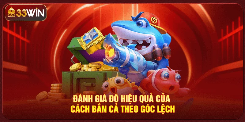 Cách Bắn Cá Theo Góc Lệch Cách Bắn Cá Theo Góc Lệch
