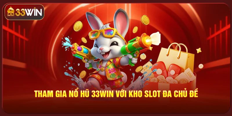 Nổ Hũ 33Win Nổ Hũ 33Win