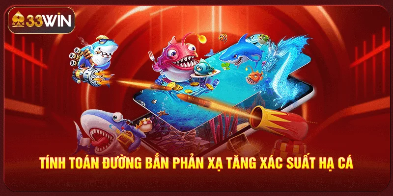 Cách Bắn Cá Theo Góc Lệch Cách Bắn Cá Theo Góc Lệch